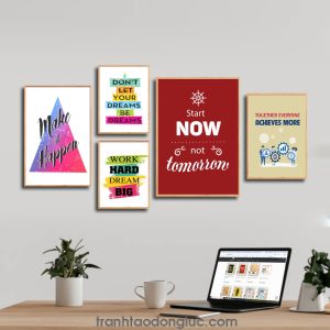 Bộ 5 bức tranh slogan tạo động lực tiếng Anh: Make it happen. Don’t let your dreams be dreams. Work Hard Dream Big. Start Now Not Tomorrow. Together Everyone Achieves More