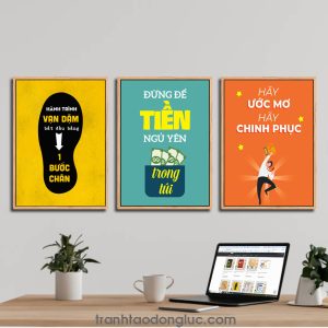 Bộ 3 bức tranh slogan tạo động lực: Hành trình vạn dặm bắt đầu bằng 1 bước chân. Đừng để tiền ngủ yên trong túi. Hãy ước mơ hãy chinh phục