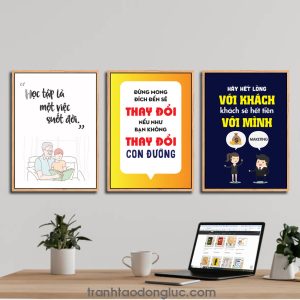Bộ 3 bức tranh slogan tạo động lực: Học tập là một việc suốt đời. Đừng mong đích đến sẽ thay đổi nếu như bạn không thay đổi con đường. Hãy hết lòng với khách khách sẽ hết tiền với mình