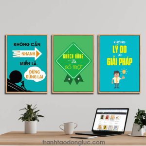 Bộ 3 bức tranh slogan tạo động lực: Không cần nhanh miễn là đừng dừng lại. Khách hàng là số một. Không lý do lo giải pháp