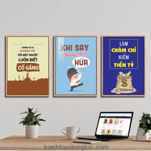 Bộ 3 bức tranh slogan tạo động lực: Không có gì là không thể với một người luôn biết cố gắng. Khi say không nên hứa. Làm chăm chỉ kiếm tiền tỷ