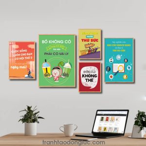 Bộ 5 bức tranh slogan tạo động lực đẹp: Cuộc sống luôn cho bạn cơ hội thứ 2 nó được gọi là ngày mai. Bồ không có nhưng nhất định trà sữa phải có vài ly. Lửa thử vàng gian nan thử sức. Không gì là không thể. Hãy nghiên cứu nhu cầu khách hàng và đưa ra thứ họ cần