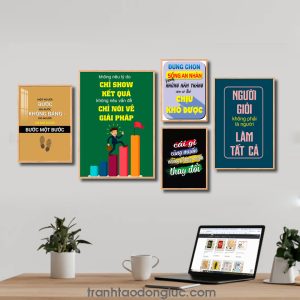 Bộ 5 bức tranh slogan tạo động lực đẹp: Một người bước 100 bước không bằng 100 người mà mỗi người bước một bước. Không nêu lý do chỉ show kết quả không nêu vấn đề chỉ nói về giải pháp. Đừng chọn sống an nhàn trong những năm tháng còn có thể chịu khổ được. Cái gì cũng muốn nhưng không muốn thay đổi. Người giỏi không phải là người làm tất cả