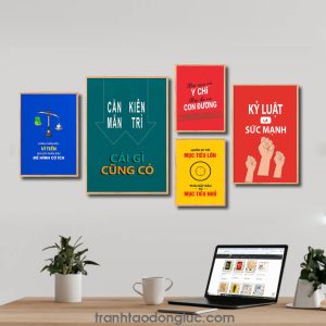 Bộ 5 bức tranh slogan tạo động lực đẹp: Đừng phấn đấu vì tiền mà hãy phấn đấu để mình có ích. Cần mẫn kiên trì cái gì cũng có. Nơi nào có ý chí nơi đó có đường đi. Muốn đi tới mục tiêu lớn phải bắt đầu từ mục tiêu nhỏ. Kỷ luật là sức mạnh