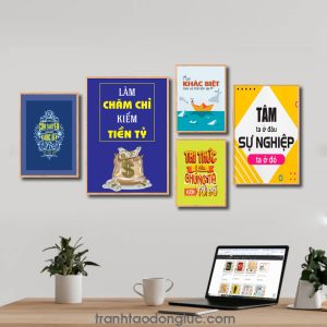 Bộ 5 bức tranh slogan tạo động lực đẹp: Nếu con thuyền của bạn không đến thì hãy bơi đi tìm nó. Làm chăm chỉ kiếm tiền tỷ. Chỉ khác biệt mới có thể tồn tại. Tri thức ở đâu chúng ta vươn tới đó. Tâm ta ở đâu sự nghiệp ta ở đó