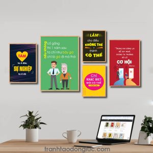 Bộ 5 bức tranh slogan tạo động lực đẹp: Tâm ta ở đâu sự nghiệp ta ở đó. Nếu không cố gắng thì 1 năm sau ta chỉ như bây giờ chỉ là già đi mà thôi. Làm cho điều không thể thành có thể. Chỉ khác biệt mới có thể tồn tại. Trong khi dừng lại để suy nghĩ chúng ta thường bỏ lỡ cơ hội