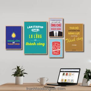 Bộ 5 bức tranh slogan tạo động lực đẹp: Nghĩ lớn để thành công. Làm startup bớt lo lắng sẽ thành công. Chúng ta chỉ có duy nhất một ông chủ khách hàng. Ước mơ mà không phấn đấu thì chỉ là hư cấu. Thái độ chứ không phải năng lực sẽ quyết định thành công của bạn