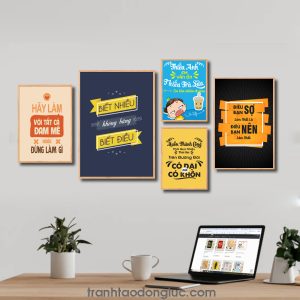 Bộ 5 bức tranh slogan tạo động lực đẹp: Hãy làm với tất cả đam mê hoặc đừng làm gì. Biết nhiều không bằng biết điều. Thiếu anh em vẫn ổn thiếu trà sữa em lổm nhổm đi mua. Muốn thành công phải qua nhiều thất bại trên đường đời có dại mới có khôn. Điều bạn sợ làm nhất là điều bạn nên làm nhất