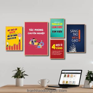 Bộ 5 bức tranh slogan tạo động lực đẹp: Hãy thiết lập mục tiêu và đảm bảo mọi thứ đều tập trung vào vị trí đó. Tác phong chuyên nghiệp. Hôm nay không nỗ lực làm việc ngày mai nỗ lực đi xin việc. 4 Nguyên tắc vàng. Sáng tạo khắc có gạo ăn