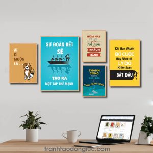 Bộ 5 bức tranh slogan tạo động lực đẹp: Ai đi muộn là chó. Sự đoàn kết sẽ tạo ra một tập thể mạnh. Hôm nay có gì để làm tốt hơn cho khách hàng. Thành công không phải là đích đến mà là cả một cuộc hành trình. Khi bạn muốn bỏ cuộc hãy nhớ tới lý do khiến bạn bắt đầu