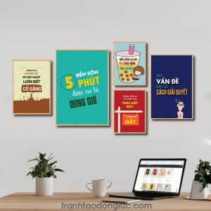 Bộ 5 bức tranh slogan tạo động lực đẹp: Không có gì là không thể với một người luôn biết cố gắng. Đến sơm 5 phút được coi là đúng giờ. Yên bình là khi ly trà sữa trong tay mình. Khoản đầu tư tốt nhất trên trái đất này chính là đất. Mọi vấn đề đều có cách giải quyết