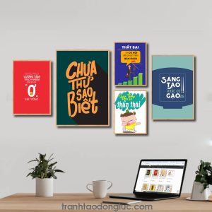 Bộ 5 bức tranh slogan tạo động lực đẹp: Làm việc phải có lương tâm và trách nhiệm đừng có ơ em tưởng. Chưa thử sao biết. Thất bại là cơ hội để phát triển bản thân. Quan trọng là thần thái. Sáng tạo khắc có gạo ăn